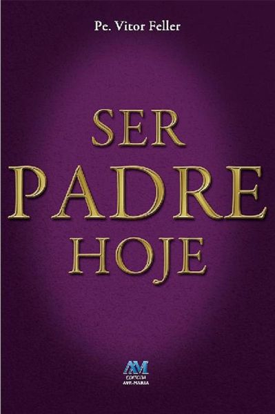 Ser padre hoje (eBook, ePUB) Ser padre hoje (eBook, ePUB)