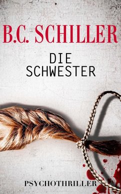 Die Schwester (eBook, ePUB) - Schiller, B. C.