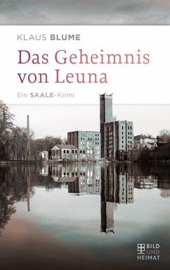 Das Geheimnis von Leuna (eBook, ePUB) - Blume, Klaus