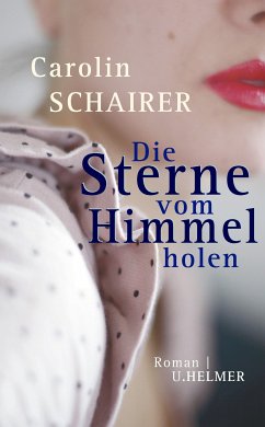 Die Sterne vom Himmel holen (eBook, ePUB) - Schairer, Carolin