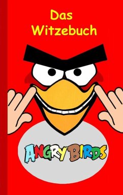 Angry Birds - Das Witzebuch (eBook, ePUB) - Taane, Theo Von