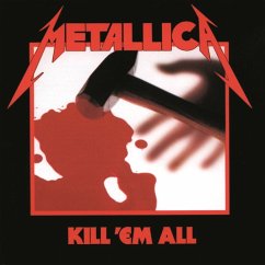 Kill 'Em All (Remastered 2016) - Metallica