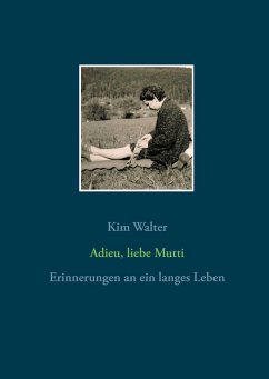 Adieu, liebe Mutti (eBook, ePUB) - Walter, Kim
