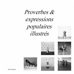 Proverbes & expressions populaires illustrés (eBook, ePUB)