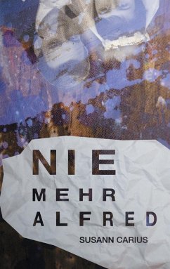 Nie mehr Alfred (eBook, ePUB) - Carius, Susann