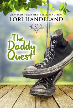 The Daddy Quest (The Luchettis, #2) (eBook, ePUB) - Handeland, Lori