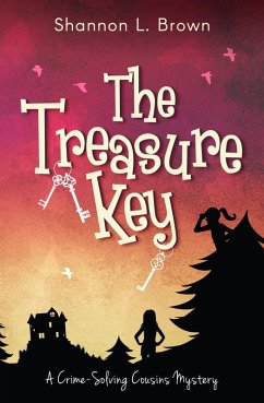 The Treasure Key (The Crime-Solving Cousins Mysteries, #2) (eBook, ePUB) - Brown, Shannon L.