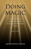 Doing Magic: A Course in Manifesting an Exceptional Life (Book 2) (eBook, ePUB)