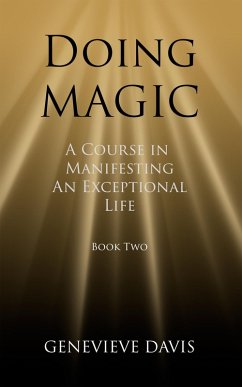 Doing Magic: A Course in Manifesting an Exceptional Life (Book 2) (eBook, ePUB) - Davis, Genevieve