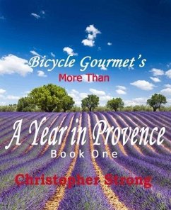 more than a year in provence (Book One, #1) (eBook, ePUB) - Strong, Christopher