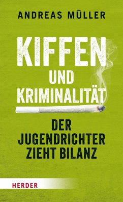 Kiffen und Kriminalität (eBook, ePUB) - Müller, Andreas