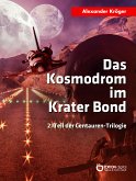 Das Kosmodrom im Krater Bond (eBook, ePUB)