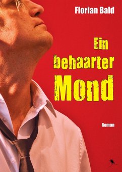 Ein behaarter Mond (eBook, ePUB) - Bald, Florian