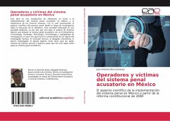 Operadores y víctimas del sistema penal acusatorio en México