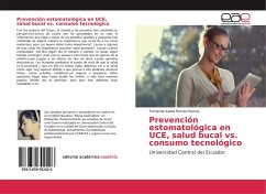 Prevención estomatológica en UCE, salud bucal vs. consumo tecnológico
