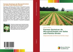 Formas Químicas de Micronutrientes em Solos sob Plantio Direto - Moreira, Silvino G.