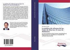 La política de reforma de las Cajas de Ahorros: El caso de Andalucía - Espinar Torres, Raúl