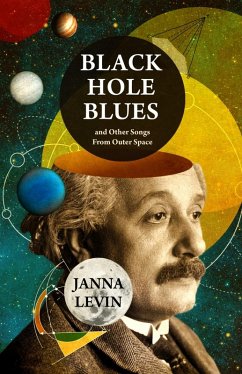 Black Hole Blues and Other Songs from Outer Space (eBook, ePUB) - Levin, Janna