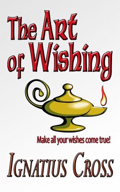 The Art of Wishing (eBook, ePUB) - Cross, Ignatius