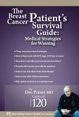 The Breast Cancer Patient's Survival Guide: Amazing Medical Strategies for Winning (eBook, ePUB)