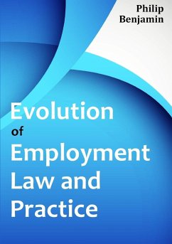 Evolution of Employment Law and Practice - Benjamin, Philip