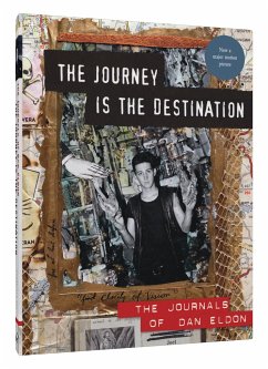 The Journey Is the Destination, Revised Edition: The Journals of Dan Eldon - Eldon, Dan; Eldon, Kathy
