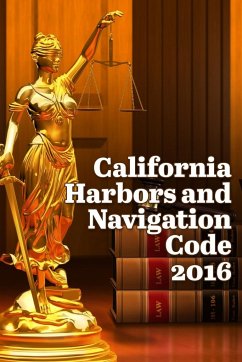 California Harbors and Navigation Code 2016 - Snape, John