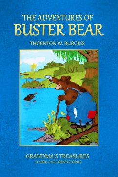 THE ADVENTURES OF BUSTER BEAR - Treasures, Grandma'S; Burgess, Thornton W.