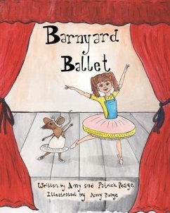 Barnyard Ballet - Poage, Amy; Poage, Patrick