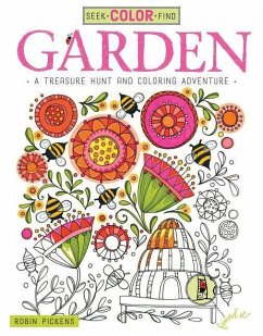 Seek, Color, Find Garden: A Treasure Hunt and Coloring Adventure - Pickens, Robin