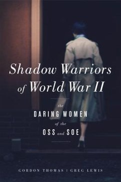 Shadow Warriors of World War II: The Daring Women of the OSS and SOE - Thomas, Gordon; Lewis, Greg