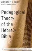 Pedagogical Theory of the Hebrew Bible Pedagogical Theory of the Hebrew Bible