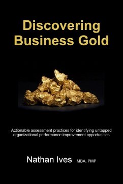 Discovering Business Gold - Ives, Nathan