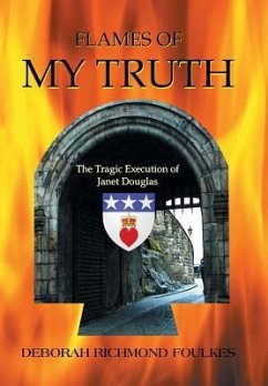 Flames of My Truth - Foulkes, Deborah Richmond