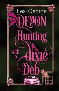 Demon Hunting With a Dixie Deb - George, Lexi