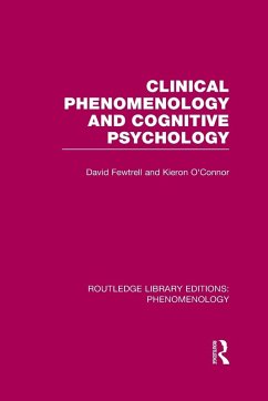 Clinical Phenomenology and Cognitive Psychology - Fewtrell, David; O'Connor, Kieron