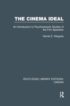 The Cinema Ideal - Margolis, Harriet E