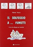 Vacca, M: Solfeggio a... fumetti. Corso di solfeggio per bam