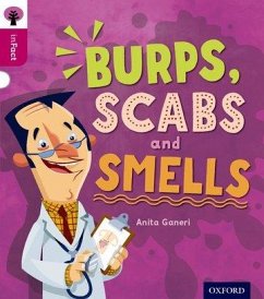 Oxford Reading Tree inFact: Level 10: Burps, Scabs and Smells - Ganeri, Anita