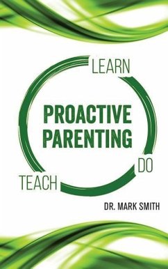 Proactive Parenting - Smith, Dr Mark