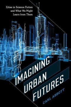 Imagining Urban Futures - Abbott, Carl