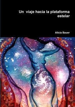 Un viaje hacia la plataforma estelar - Bauer, Alicia