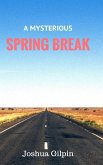 A Mysterious Spring Break