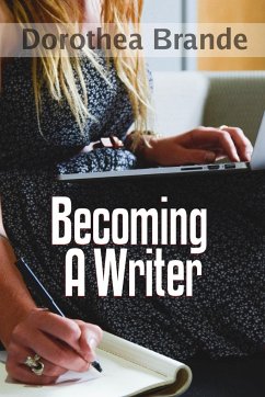 Becoming a Writer - Brande, Dorothea