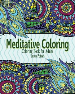 Meditative Coloring Books for Adults - Potash, Jason