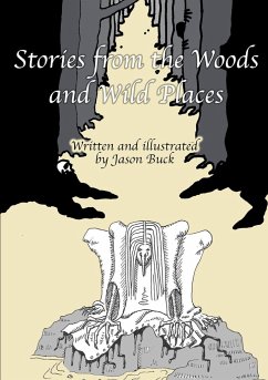 Stories from the Woods and Wild Places - Buck, Jason