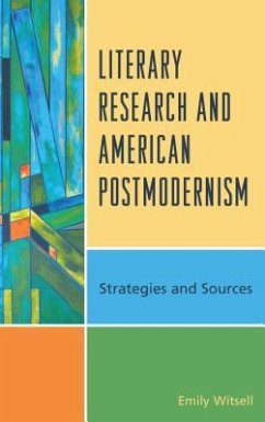 Literary Research and American Postmodernism - Witsell, Emily