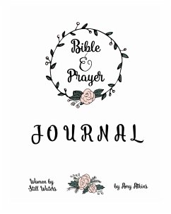 Bible Study and Prayer Journal for 101 Days for Women - Atkins, Amy