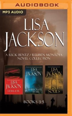 Lisa Jackson - A Rick Bentz / Reuben Montoya Novel Collection: Books 3-5: Shiver, Absolute Fear, Lost Souls - Jackson, Lisa