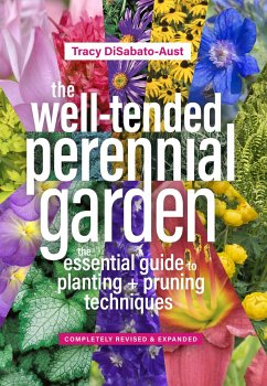 The Well-Tended Perennial Garden - DiSabato-Aust, Tracy